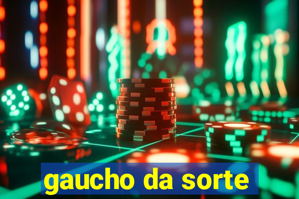 gaucho da sorte